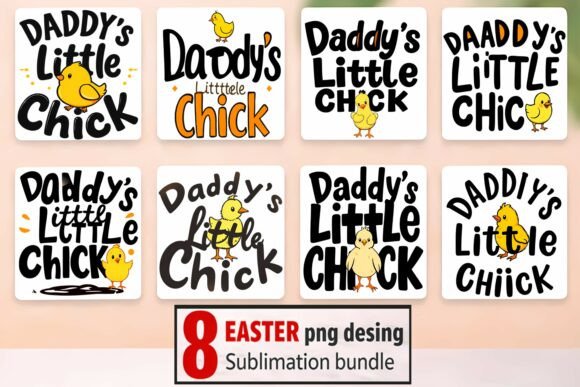 8 Easter Daddy's Little Chick Designs for Spring