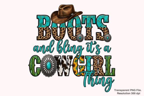 Boots and Bling: A Cowgirl Thing PNG for Bold Designs