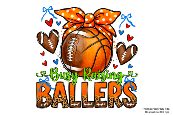 Elevate Your Sports Designs with the Busy Raising Ballers PNG and Football PNG Collection