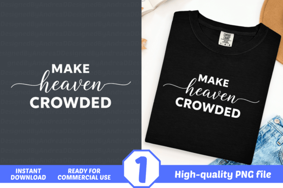 Elevating Faith Through Art: A Comprehensive Guide to Make Heaven Crowded Religious Sublimation Designs